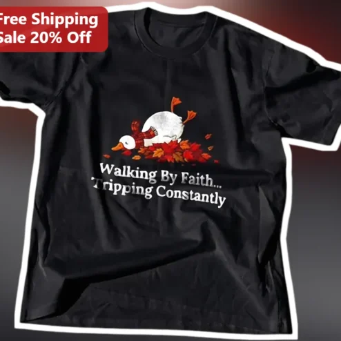 Walking By Faith Tripping Constantly Funny Christian Duck Tee
