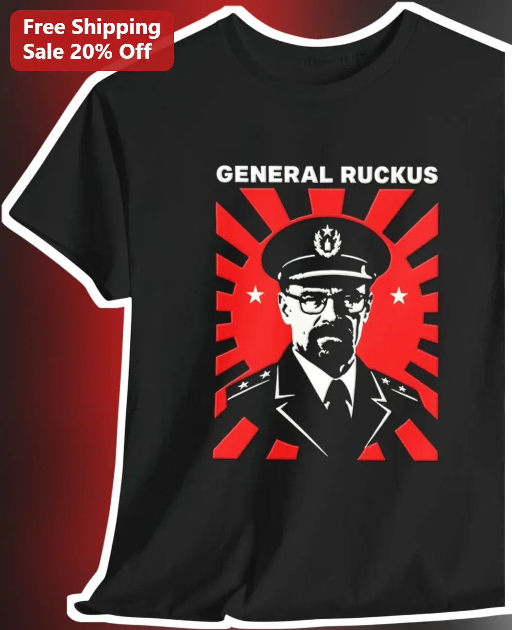 Walter White General Ruckus Graphic Tee Breaking Bad Heisenberg Military Propaganda Shirt