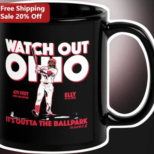 Watch Out Ohio It's Outta The Ballpark Elly De La Cruz Mug Cincinnati Reds Baseball Fan Gift