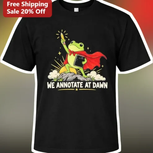 We Annotate At Dawn Funny Frog English Teacher Graphic Tee for Book Lovers