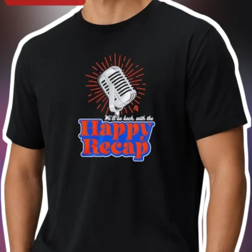 We'll Be Back Happy Recap Retro Podcast Microphone Graphic Tee