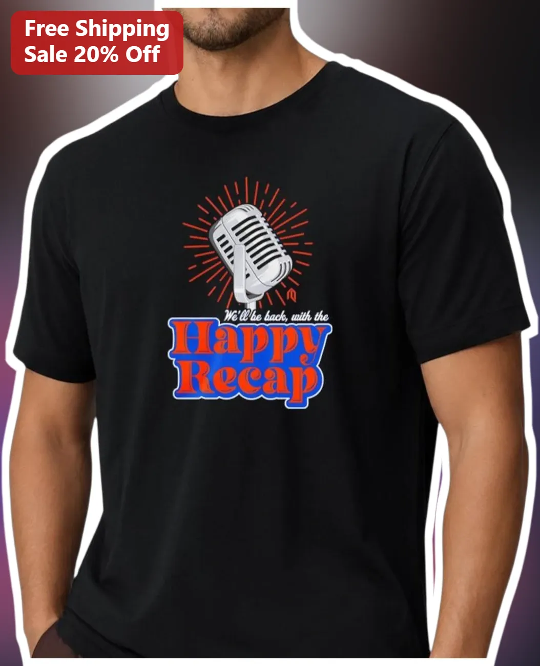 We'll Be Back Happy Recap Retro Podcast Microphone Graphic Tee