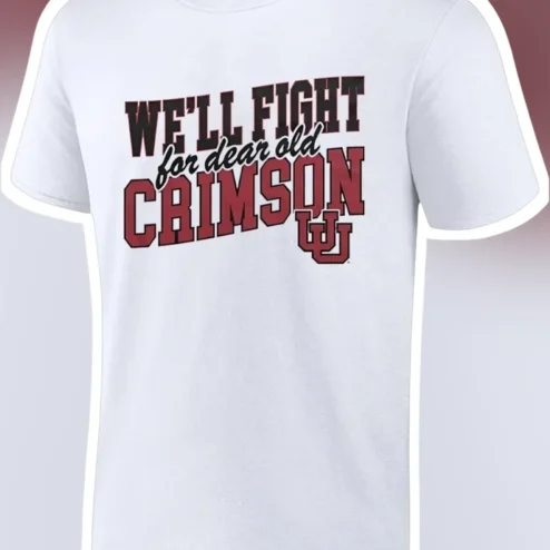 We'll Fight for Dear Old Crimson Utah Fighting Song Tee