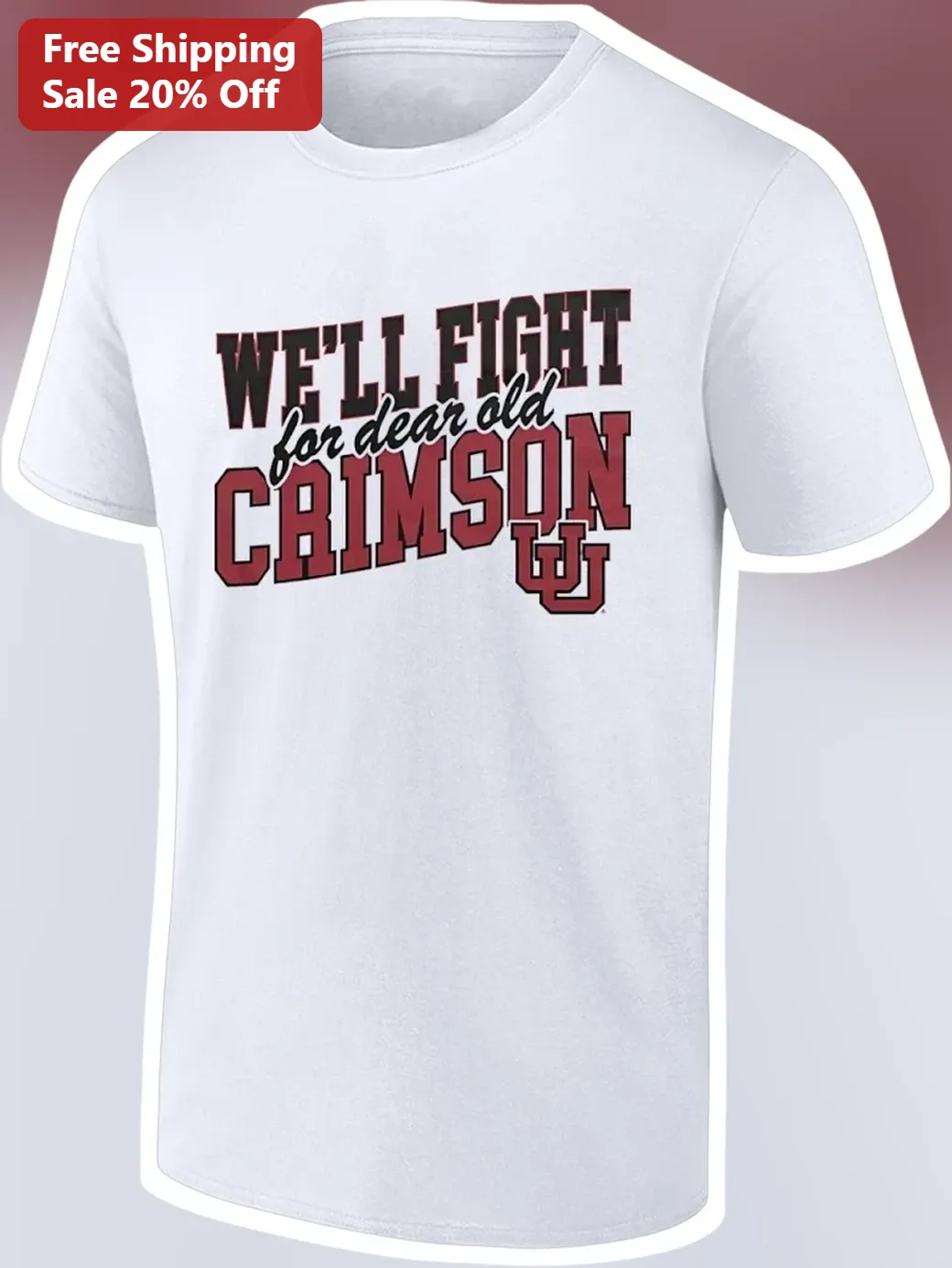 We'll Fight for Dear Old Crimson Utah Fighting Song Tee