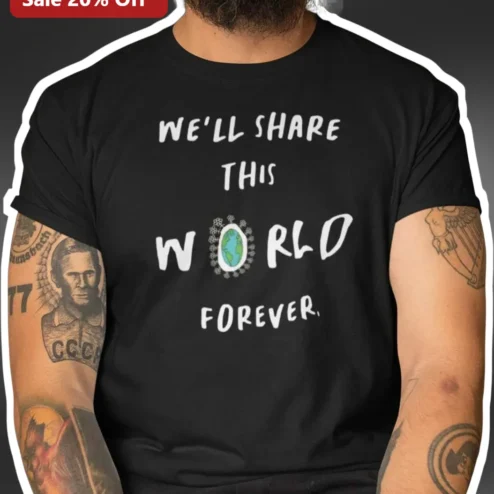 We'll Share This World Forever Country Music Lyric Tee Romantic Gift for Couples