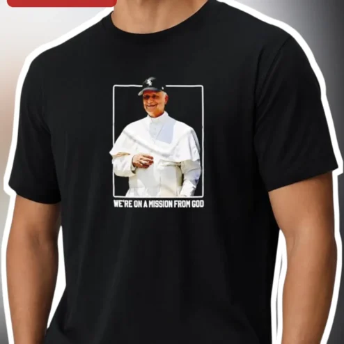 We're On a Mission from God Pope Francis Blues Brothers Quote Graphic Tee