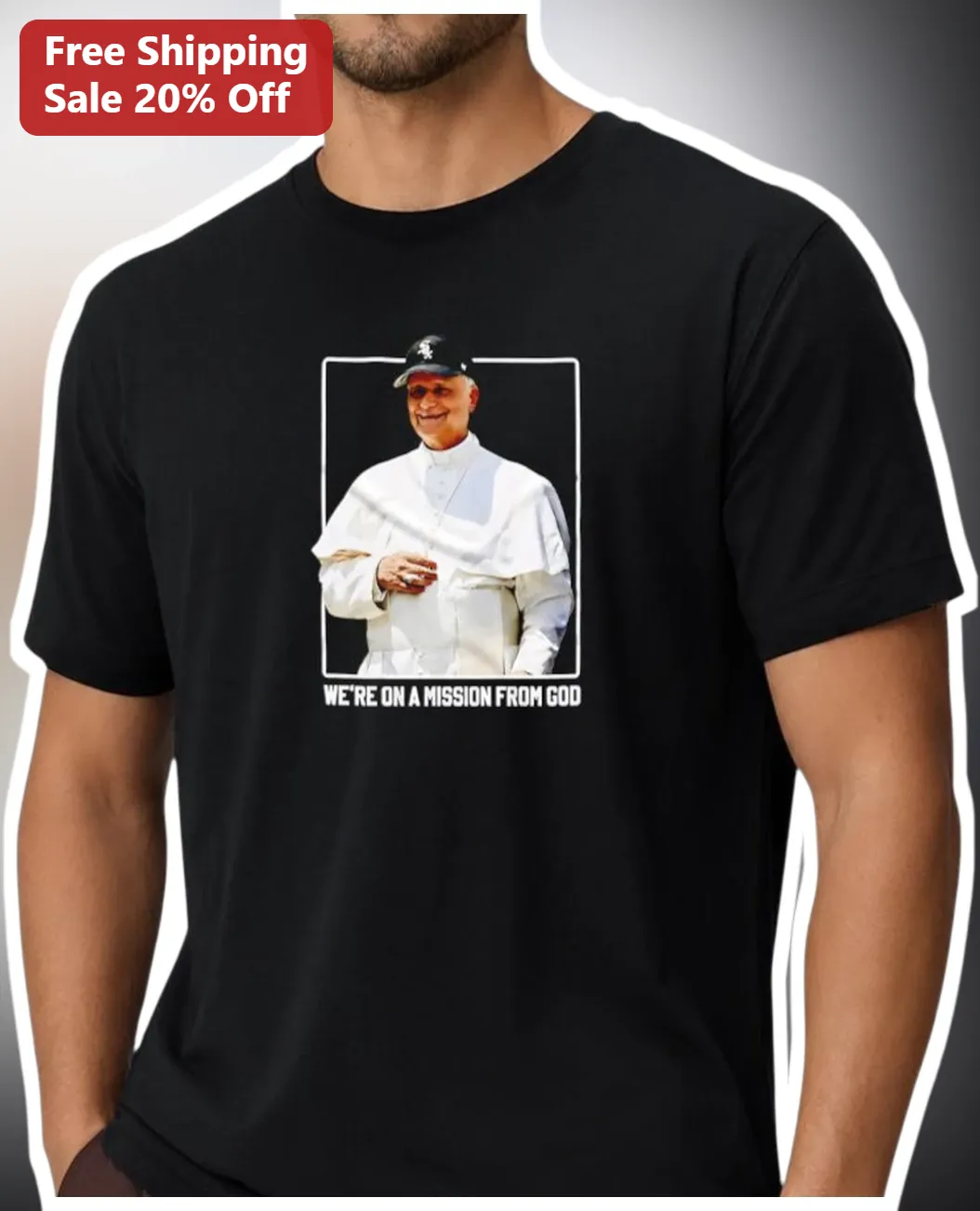 We're On a Mission from God Pope Francis Blues Brothers Quote Graphic Tee