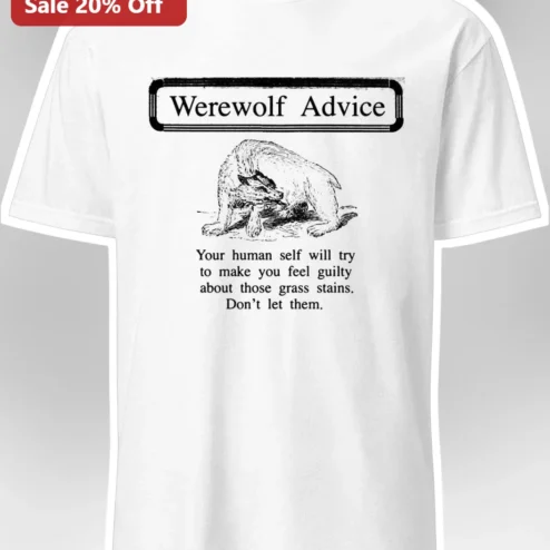 Werewolf Advice Tee Funny Grass Stains Joke Shirt for Game Night Fans