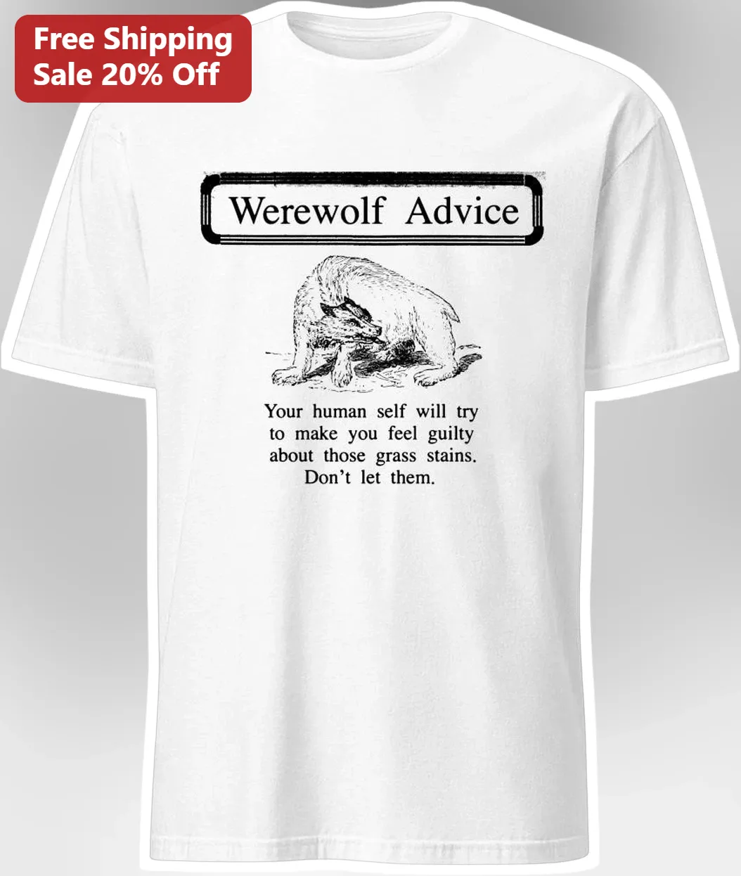 Werewolf Advice Tee Funny Grass Stains Joke Shirt for Game Night Fans