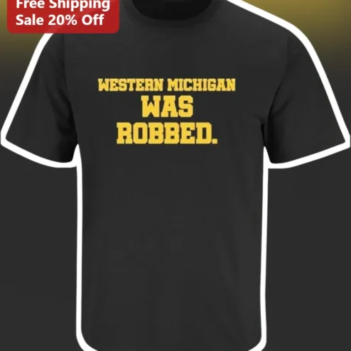 Western Michigan Was Robbed Tee Hail Mary Controversy College Football Fan Gear