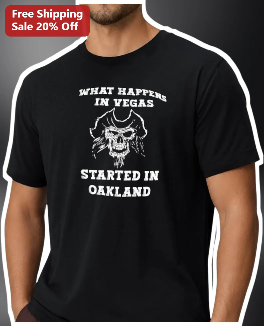What Happens in Vegas Started in Oakland Tee Funny Pirate Skull Graphic Shirt for Men Women