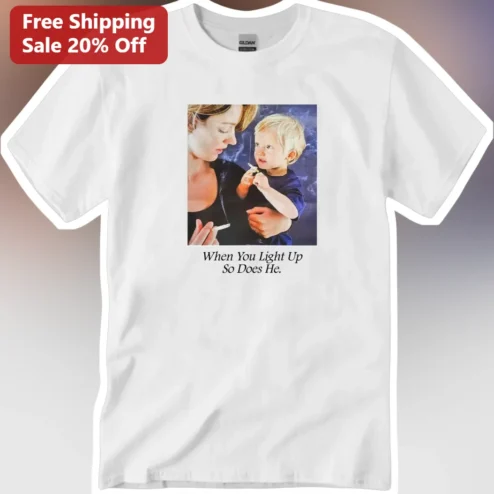 When You Light Up So Does He Graphic Tee Funny Smoking Joke Shirt