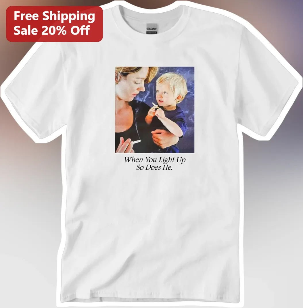 When You Light Up So Does He Graphic Tee Funny Smoking Joke Shirt