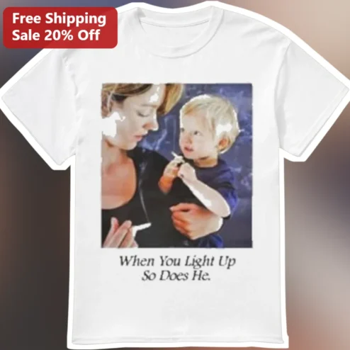 When You Light Up So Does He Tee Romantic Gift for Him