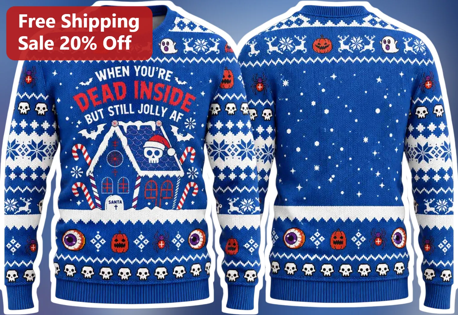 When You're Dead Inside But Still Jolly AF Sweater Dark Humor Spooky Christmas Holiday Gift