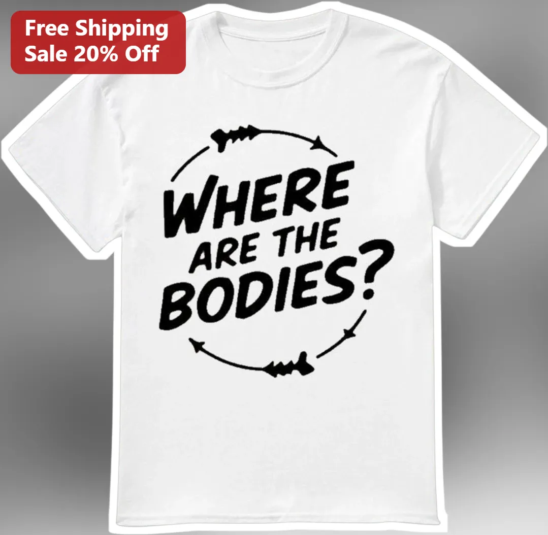 Where Are The Bodies Garth Meme Tee