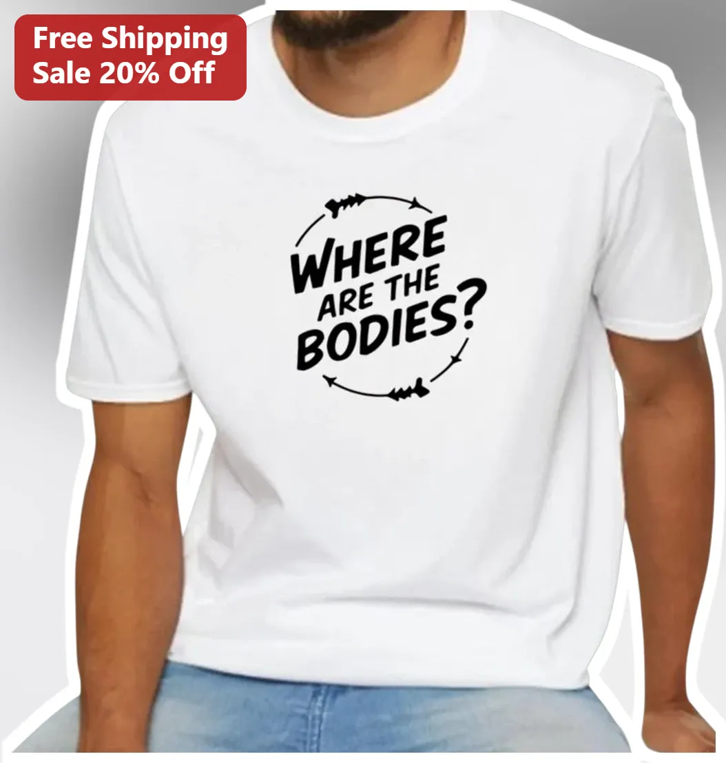 Where Are The Bodies Garth Meme Tee Tom Segura Reference Shirt