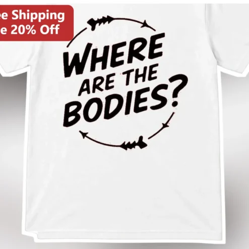 Where Are The Bodies Garth Meme Tee True Crime Fan Gift
