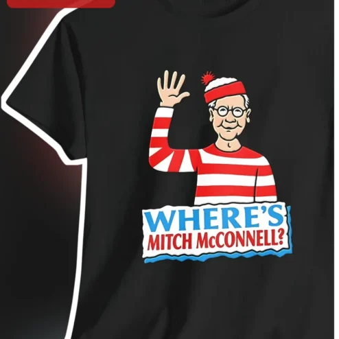 Where's Mitch McConnell? Graphic Tee Political Satire Shirt