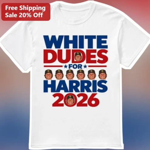 White Dudes for Harris Kamala Harris 2026 Political Campaign Tee