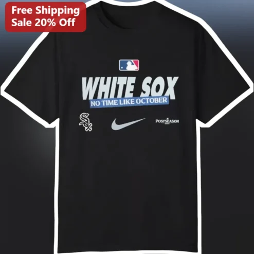 White Sox No Time Like October Tee Chicago Baseball Fan Shirt
