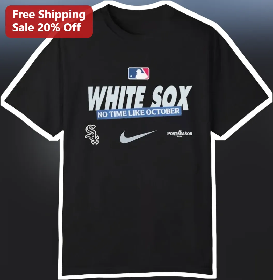 White Sox No Time Like October Tee Chicago Baseball Fan Shirt