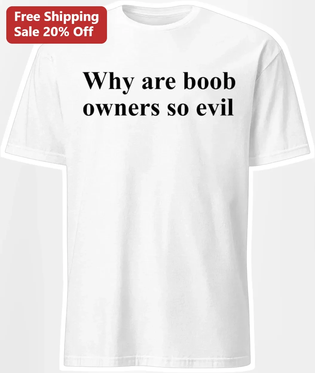 Why Are Boob Owners So Evil T-Shirt Funny Meme Graphic Tee for Women