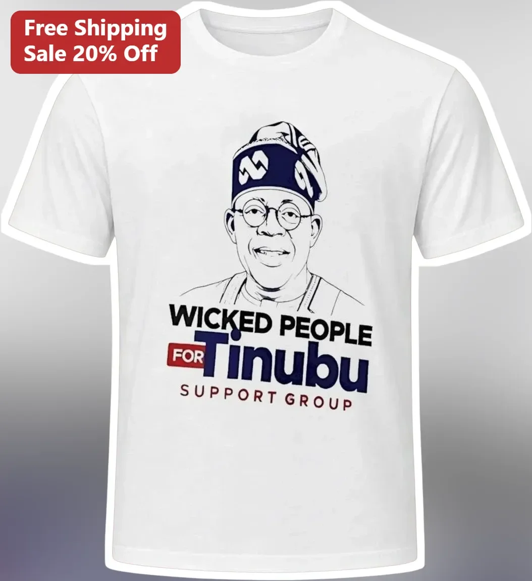 Wicked People For Tinubu Support Group Tee Bola Tinubu Nigerian Political Satire Shirt