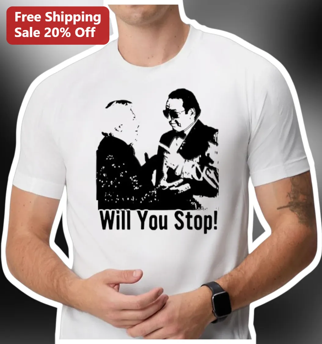 Will You Stop! Funny Meme Graphic Tee for Men Women