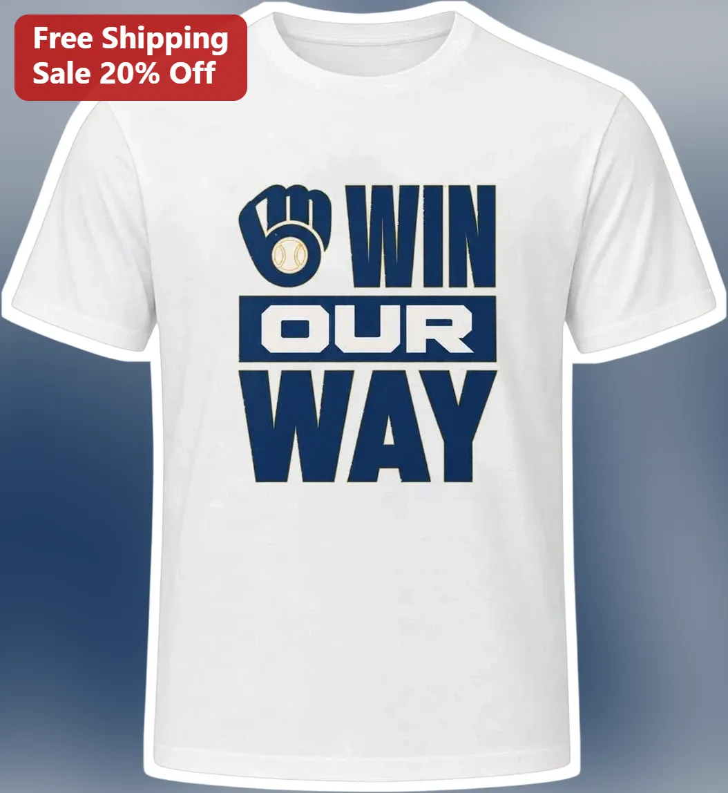 Win Our Way Baseball Glove Graphic Tee For Players Coaches And Team Spirit