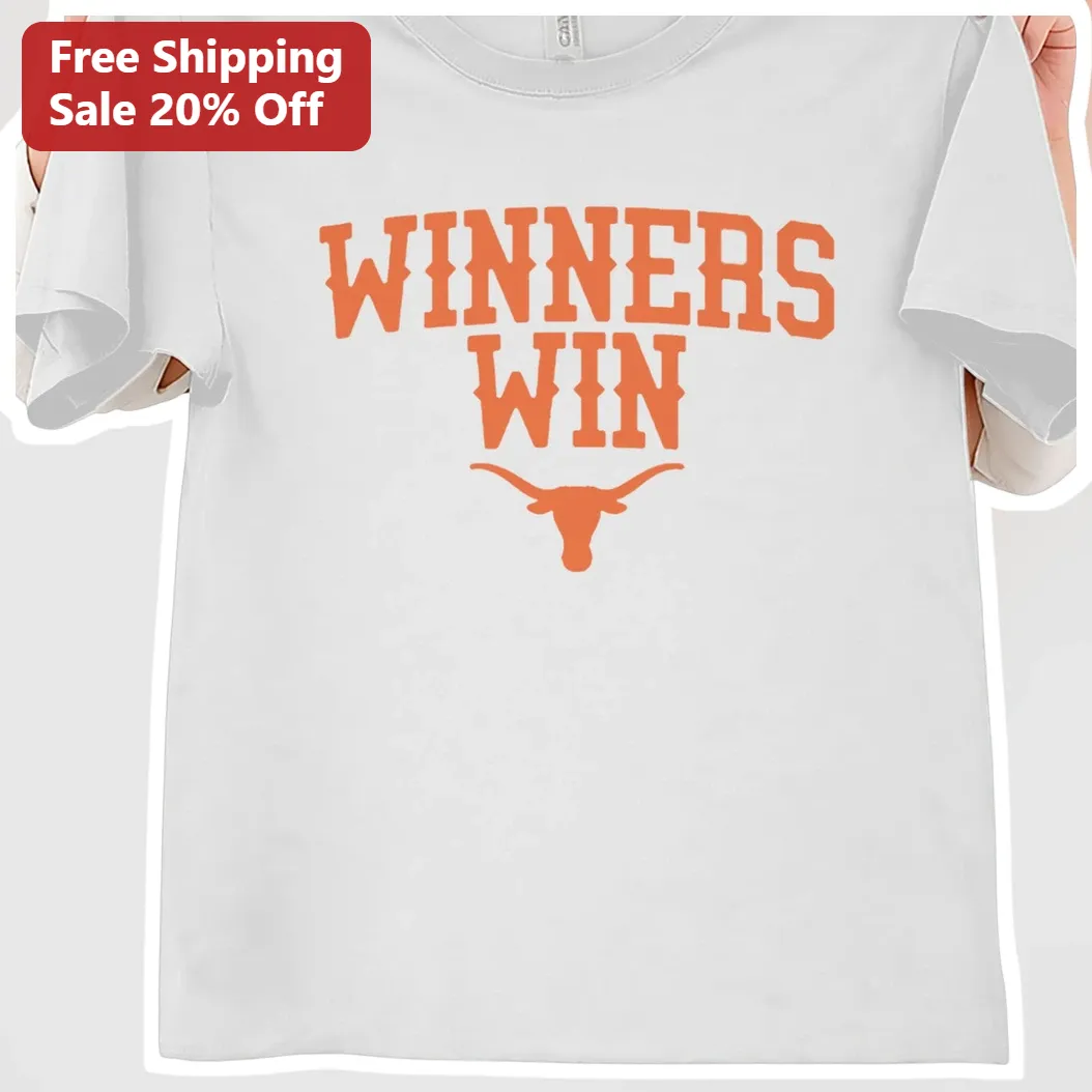 Winners Win Texas Longhorns Graphic Tee Motivational College Football Shirt