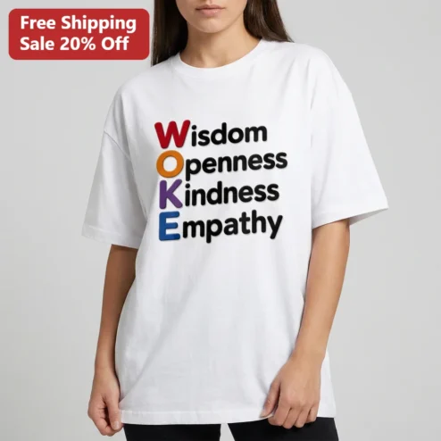 WOKE Wisdom Openness Kindness Empathy Tee Inspirational Positive Acrostic Quote Graphic T-Shirt Gift