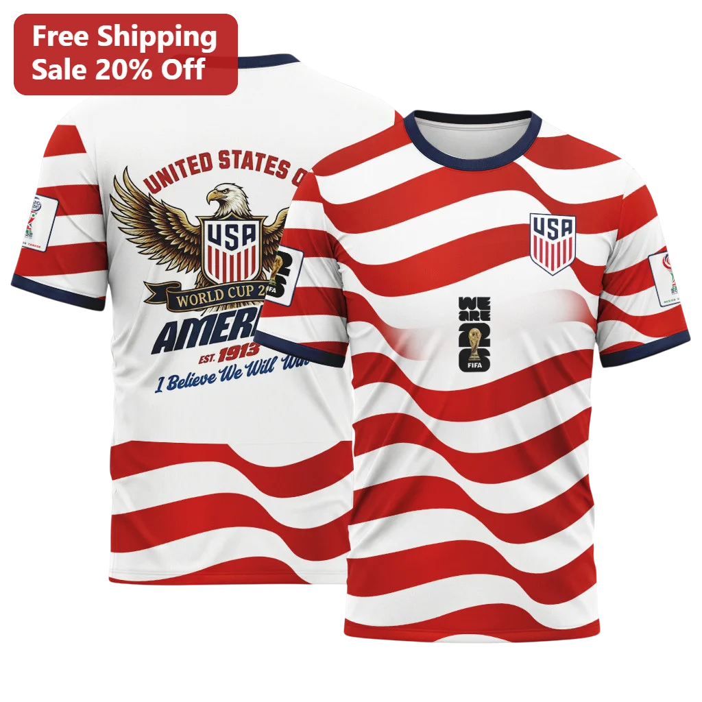 World Cup 2026 USA Soccer Jersey We Are 26 I Believe We Will Win Fan Gear