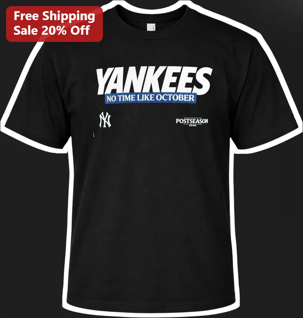 Yankees No Time Like October Postseason Tee Baseball Fan Gift