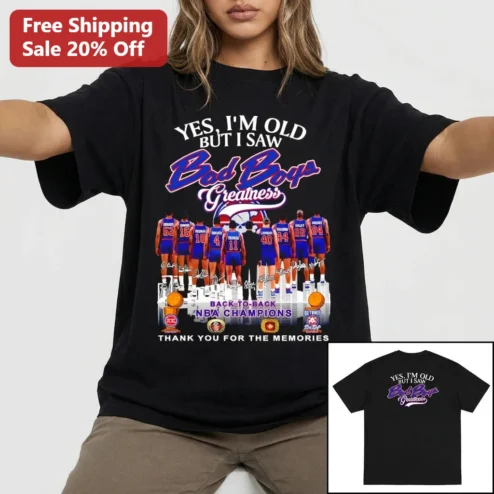 Yes I'm Old But I Saw Bad Boys Greatness Detroit Tee Back to Back NBA Champions Retro Basketball Fan Gift