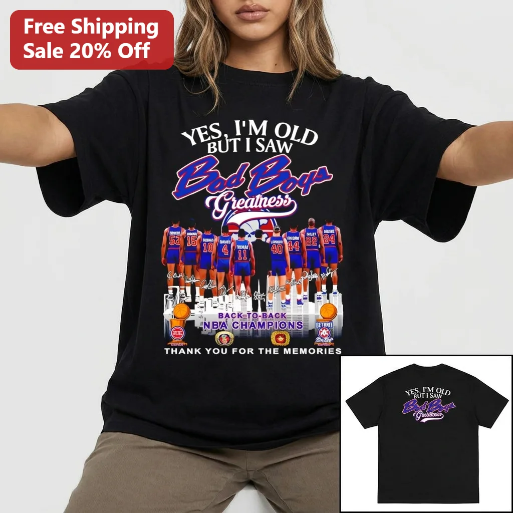 Yes I'm Old But I Saw Bad Boys Greatness Detroit Tee Back to Back NBA Champions Retro Basketball Fan Gift