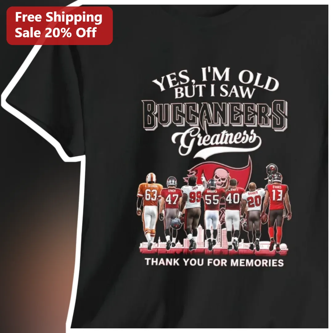 Yes I'm Old But I Saw Buccaneers Greatness Tee Tampa Bay NFL Fan Gift
