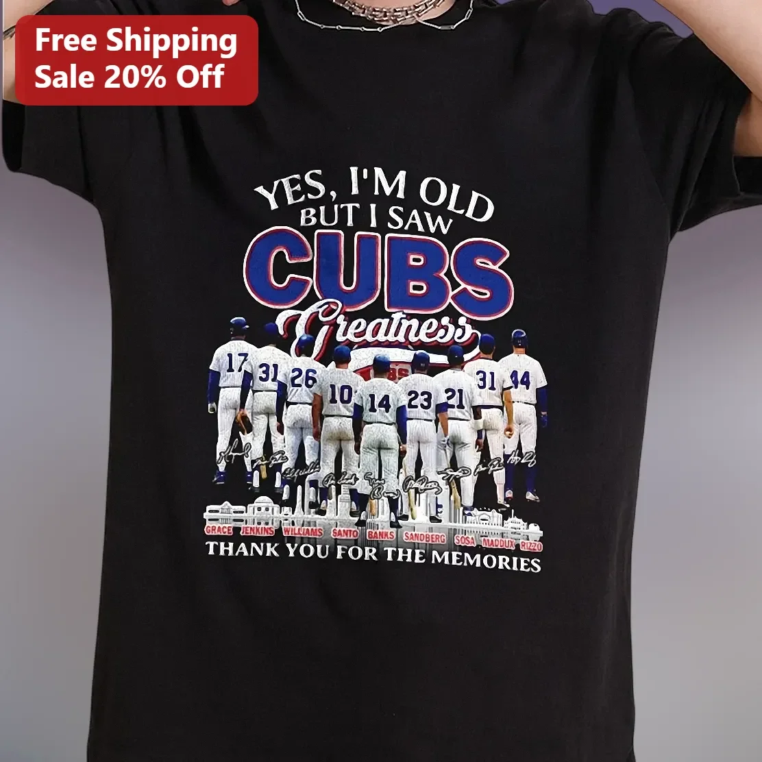Yes I'm Old But I Saw Cubs Greatness Thank You For The Memories Tee