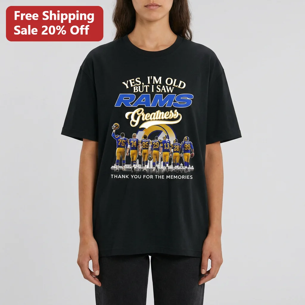 Yes I'm Old But I Saw Rams Greatness Thank You For The Memories Tee, Vintage LA Football Legends Fan Shirt