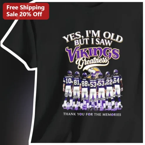 Yes I'm Old But I Saw Vikings Greatness Tee Thank You For The Memories Minnesota Vikings Fan Shirt