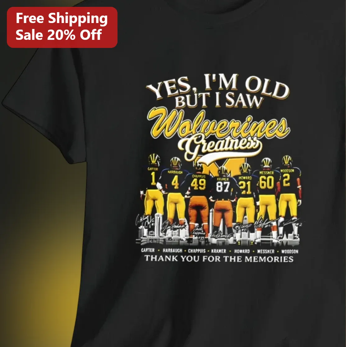 Yes I'm Old But I Saw Wolverines Greatness Thank You for the Memories Tee, Michigan Football Legends Fan Gift