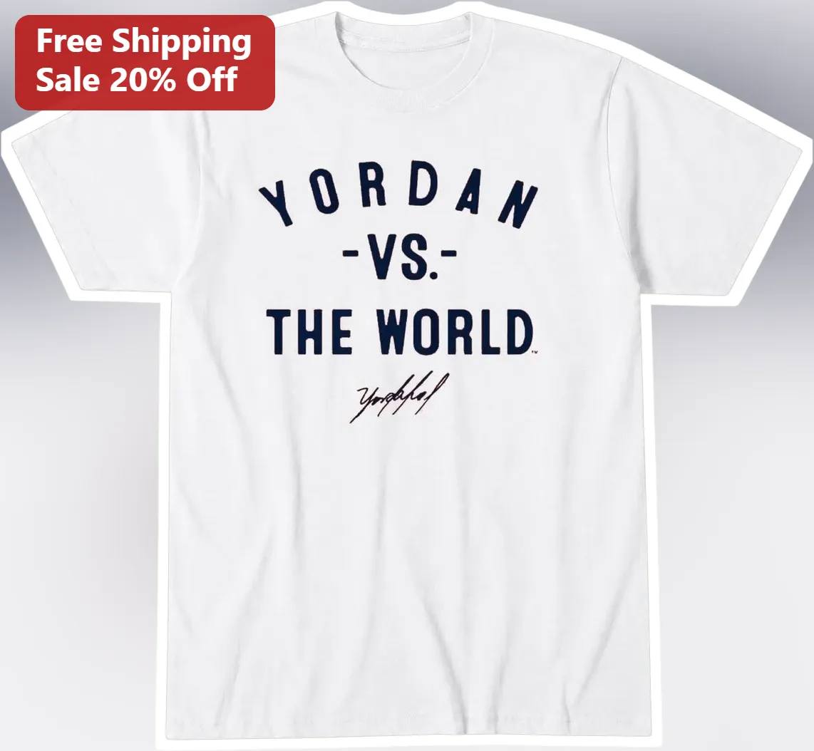 Yordan Vs The World Tee Michael Jordan Basketball Legend Signature Graphic Shirt for Men Women