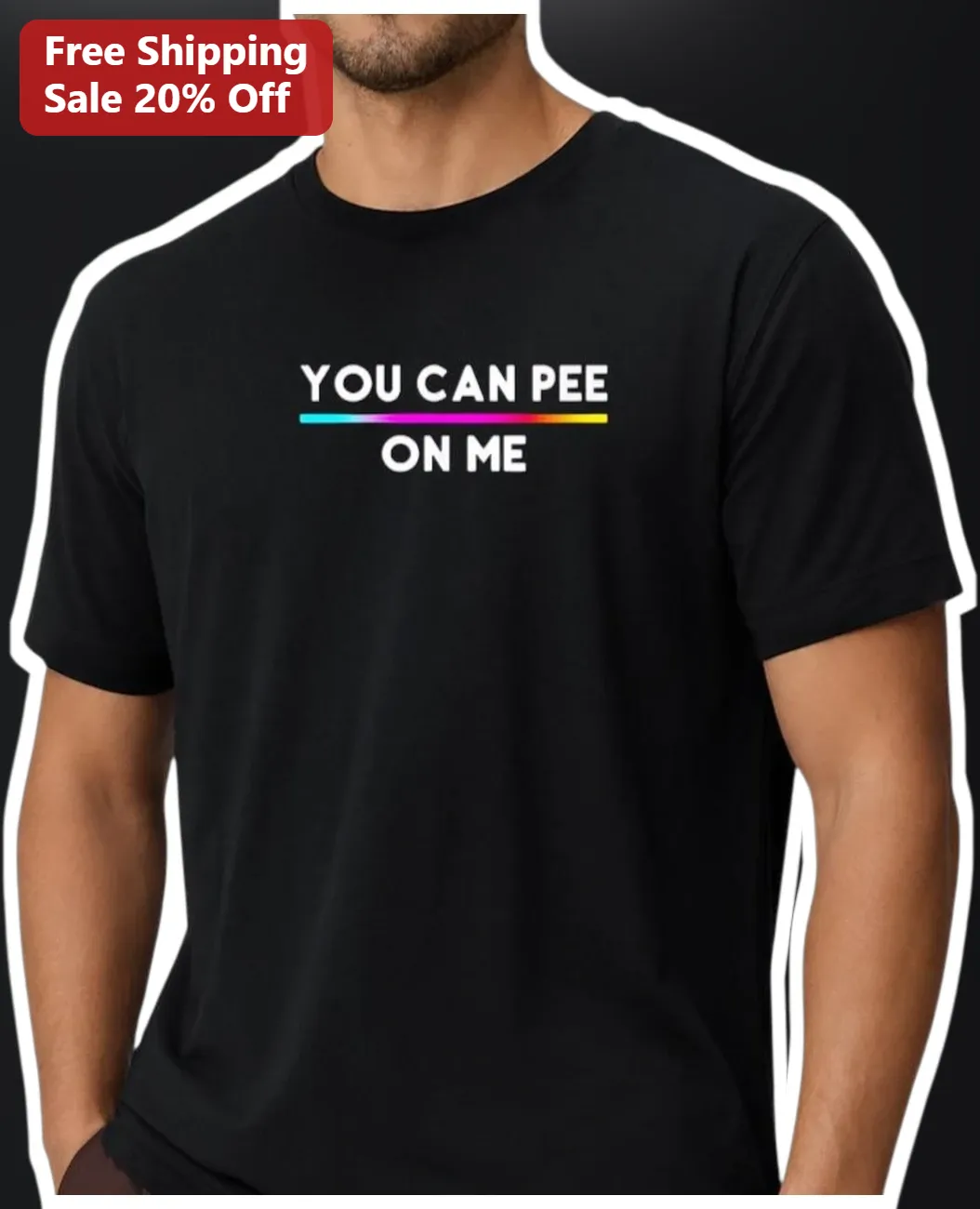 You Can Pee On Me Tee Funny Sarcastic Graphic T-Shirt Unisex Heavy Cotton Humor Shirt