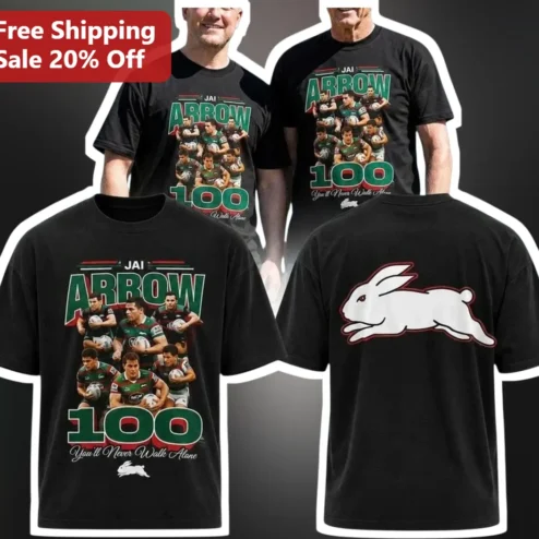 You'll Never Walk Alone Tee Jai Arrow South Sydney Rabbitohs Rugby League Fan Shirt