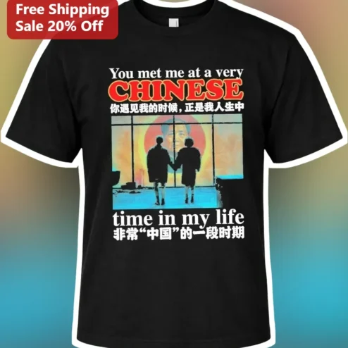 You Met Me At A Very Chinese Time In My Life Tee Fight Club Parody Mao Zedong Meme Shirt