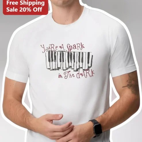 You're A Spark In The Dark Piano Keys Graphic Tee For Music Lovers