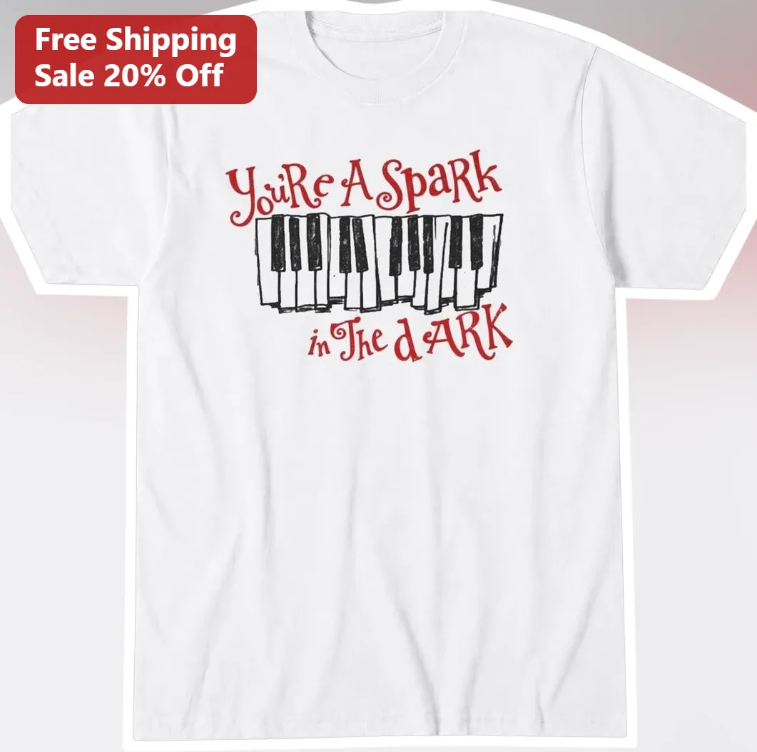 You're A Spark in The Dark Piano Keys Graphic Tee for Musicians and Music Lovers