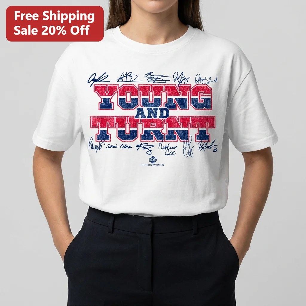 YOUNG AND TURNT BET ON WOMEN Tee
