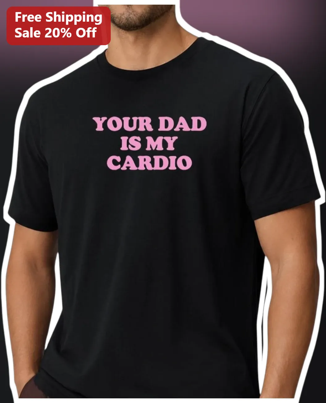 Your Dad Is My Cardio Tee Funny Mom Gift Sarcastic Parenting Humor Shirt