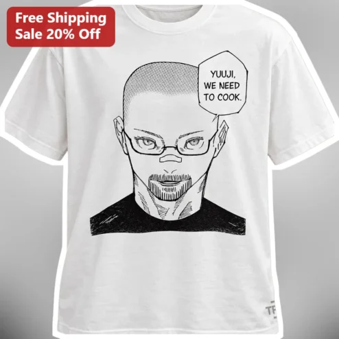 Yuji We Need To Cook Walter White Manga Graphic Tee Jujutsu Kaisen Breaking Bad Crossover Shirt